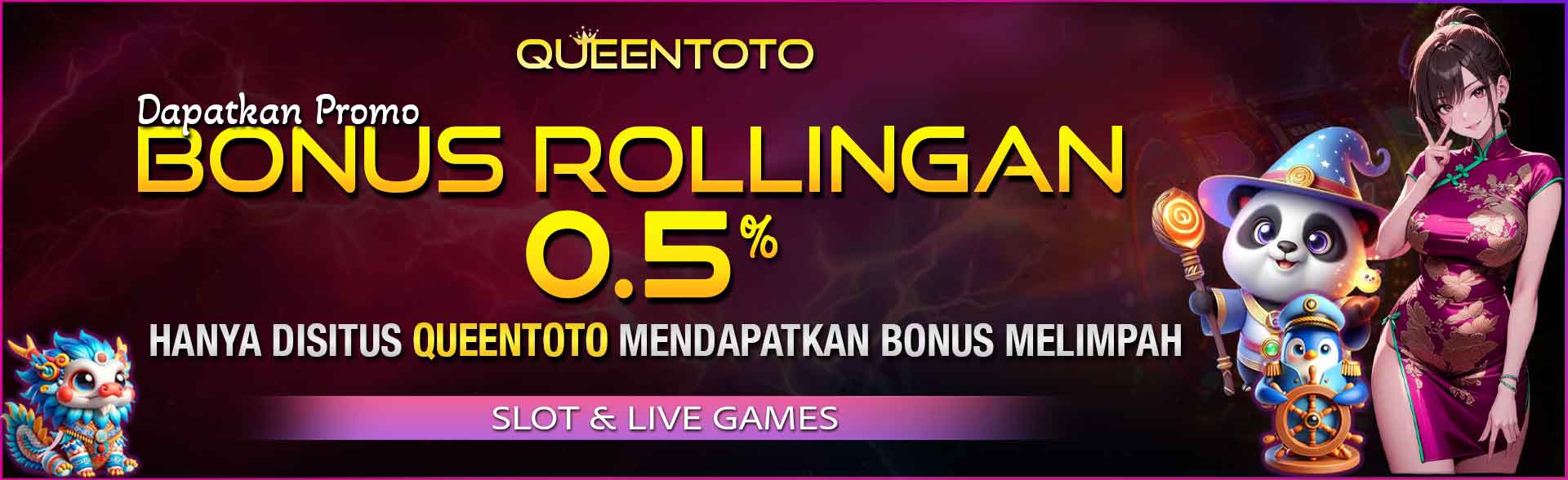 QUEENTOTO BONUS ROLLINGAN 5%