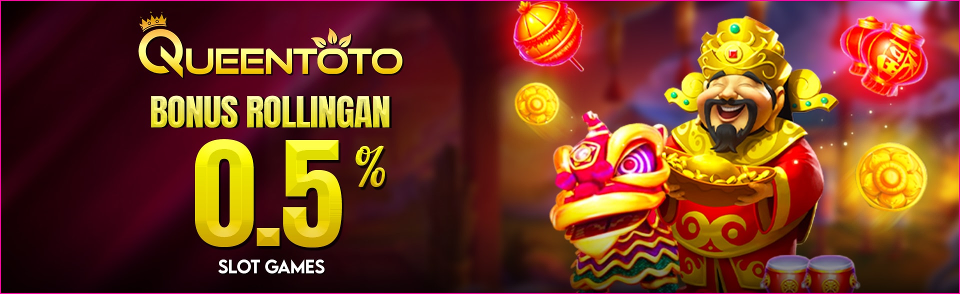 QUEENTOTO BONUS ROLLINGAN 0,5%